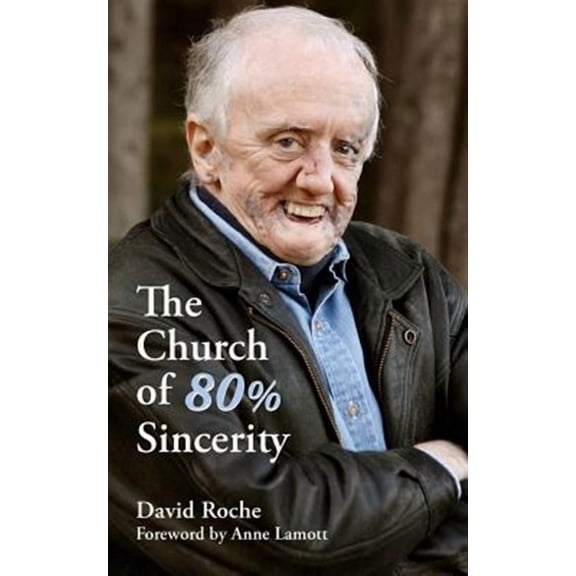 The Church of 80% Sincerity (Paperback)