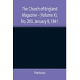 thumbnail image 1 of The Church of England Magazine - (Volume X), No. 263, January 9, 1841, (Paperback), 1 of 1