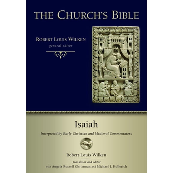 Pre-Owned The Church's Bible (CB): Isaiah : Interpreted by Early Christian Medieval Commentators (Paperback)