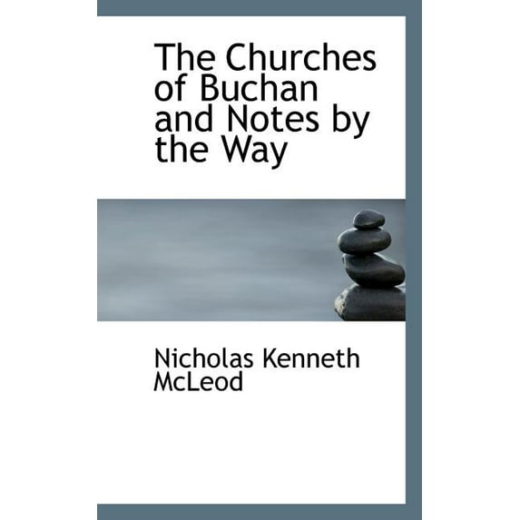 The Churches of Buchan and Notes by the Way (Paperback)
