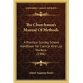 thumbnail image 1 of The Churchman's Manual of Methods : A Practical Sunday School Handbook for Clerical and Lay Workers (1906), 1 of 1
