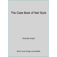thumbnail image 1 of Pre-Owned The Ciate Book of Nail Style (Hardcover) 0857833316 9780857833310, 1 of 1