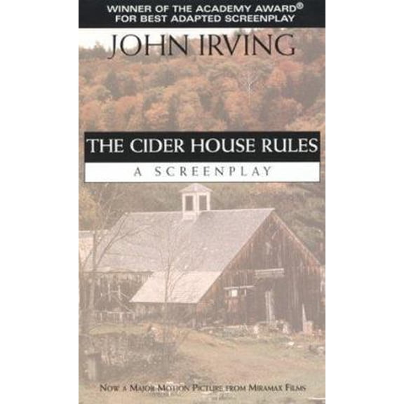 Pre-Owned The Cider House Rules: A Screenplay (Paperback) 0786885238 9780786885237