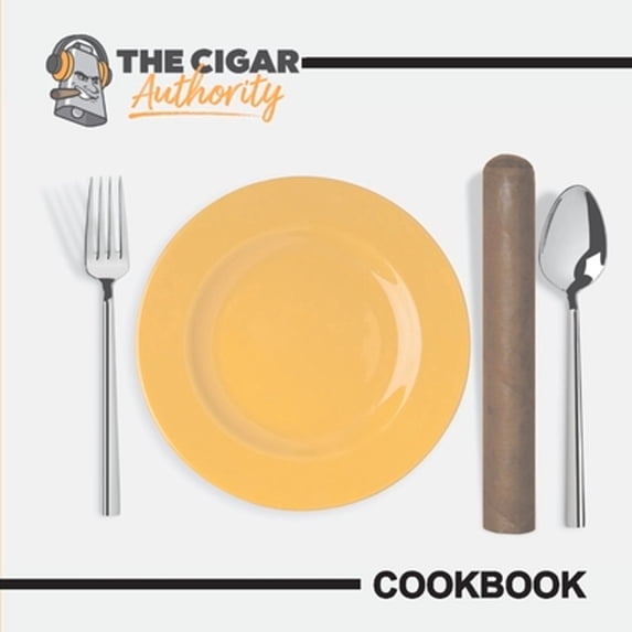 Pre-Owned The Cigar Authority Cookbook (Paperback) 1667800620 9781667800622