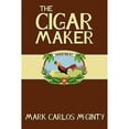 thumbnail image 1 of The Cigar Maker (Paperback), 1 of 1