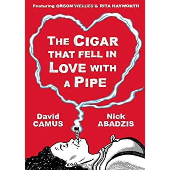 Pre-Owned The Cigar That Fell in Love with a Pipe (Hardcover) 1906838488 9781906838485