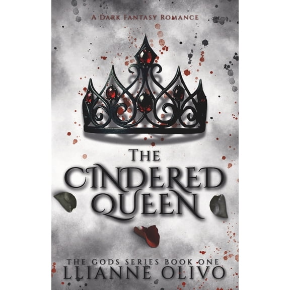 The Gods: Imperfect Edition The Cindered Queen: A Dark Fantasy Romance, Book 1, (Paperback)