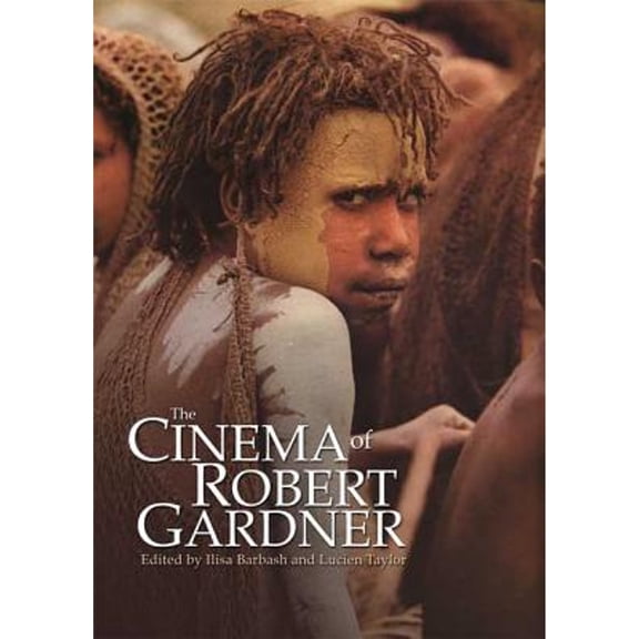 Pre-Owned The Cinema of Robert Gardner (Paperback 9781845207748) by Lucien Taylor, Ilisa Barbash