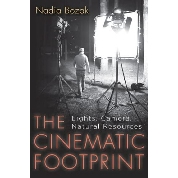 Pre-Owned The Cinematic Footprint: Lights, Camera, Natural Resources (Paperback) 0813551390 9780813551395