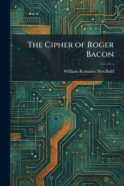 The Cipher of Roger Bacon, (Paperback)