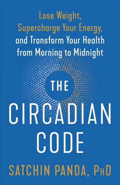 Pre-Owned The Circadian Code: Lose Weight, Supercharge Your Energy, and Transform Your Health from Morning to Midnight: Longevity Book (Paperback) 0593135903 9780593135907