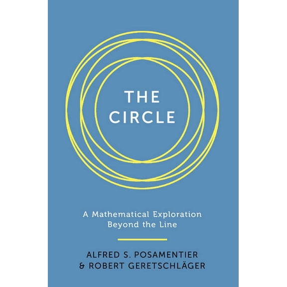 Circle: A Mathematical Exploration Beyond the Line, (Hardcover)
