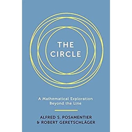 Pre-Owned Circle: A Mathematical Exploration Beyond the Line (Hardcover) 1633881679 9781633881679