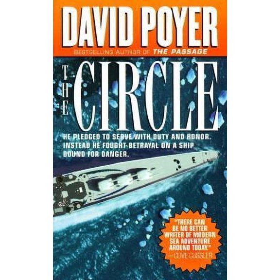 Pre-Owned The Circle: He Pledged to Serve with Duty and Honor. Instead He Fought Betrayal on a Ship Bound for Danger. Paperback