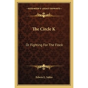 The Circle K Or Fighting For The Flock Paperback