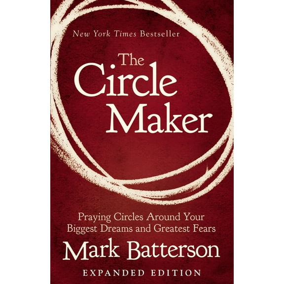 The Circle Maker Video Study : Praying Circles Around Your Biggest Dreams and Greatest Fears