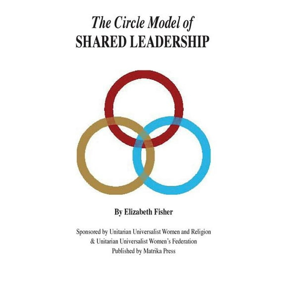 The Circle Model of Shared Leadership, (Paperback)