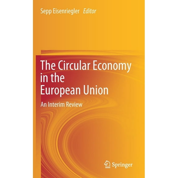 The Circular Economy in the European Union: An Interim Review, (Hardcover)