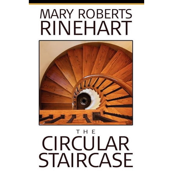 The Circular Staircase, (Paperback)