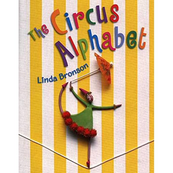 Pre-Owned The Circus Alphabet (Hardcover) 0805062947 9780805062946