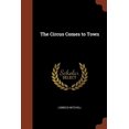 thumbnail image 1 of The Circus Comes to Town Paperback 137481749X 9781374817494 Lebbeus Mitchell, 1 of 1