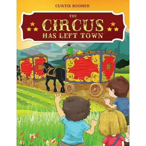The Circus Has Left Town, (Paperback)