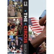 The Circus Inside The Greatest Political Show on Earth