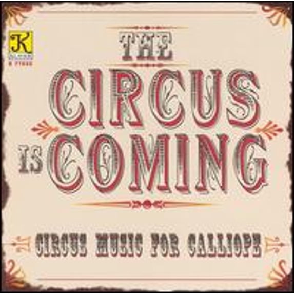 Pre-Owned Circus Is Coming (Old Fashioned Calliope Music) (CD 0019688703226) by 1912 National Calliope