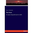 thumbnail image 1 of The Circus: Its origin and growth prior to 1835, (Paperback), 1 of 1