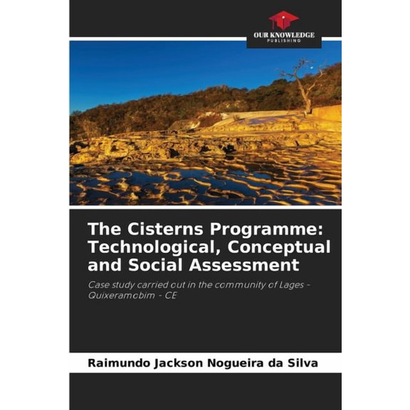 The Cisterns Programme: Technological, Conceptual and Social Assessment, (Paperback)