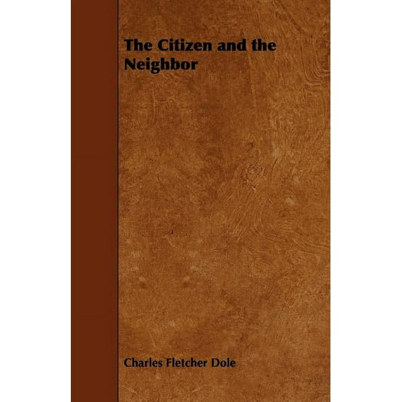 The Citizen and the Neighbor (Paperback)