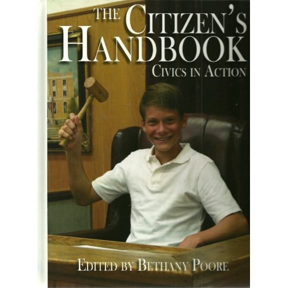 Pre-Owned The Citizen's Handbook: Civics in Action (Hardcover) 160999048X 9781609990480
