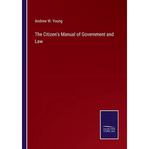 The Citizen's Manual of Government and Law