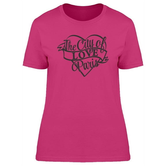 The City Of Love Paris Heart Tee Women's -Image by Shutterstock