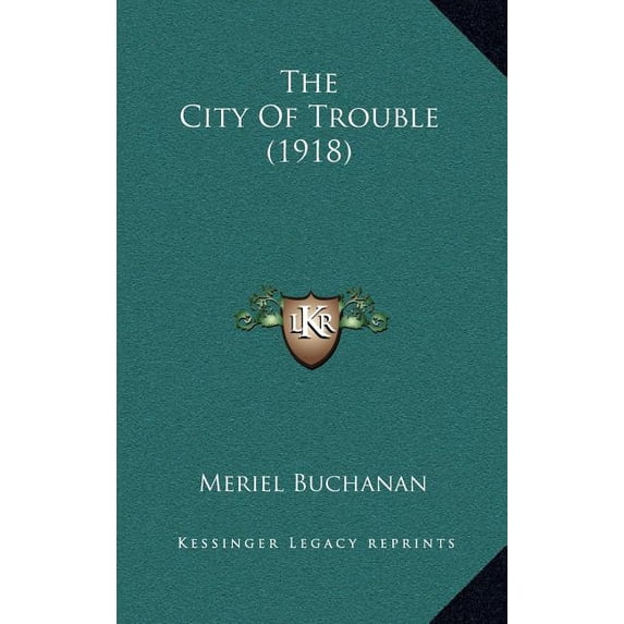 The City Of Trouble (1918) (Hardcover)