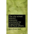 thumbnail image 1 of The City School District, Statutory Provisions for Organization and Fiscal Affairs (Paperback), 1 of 1