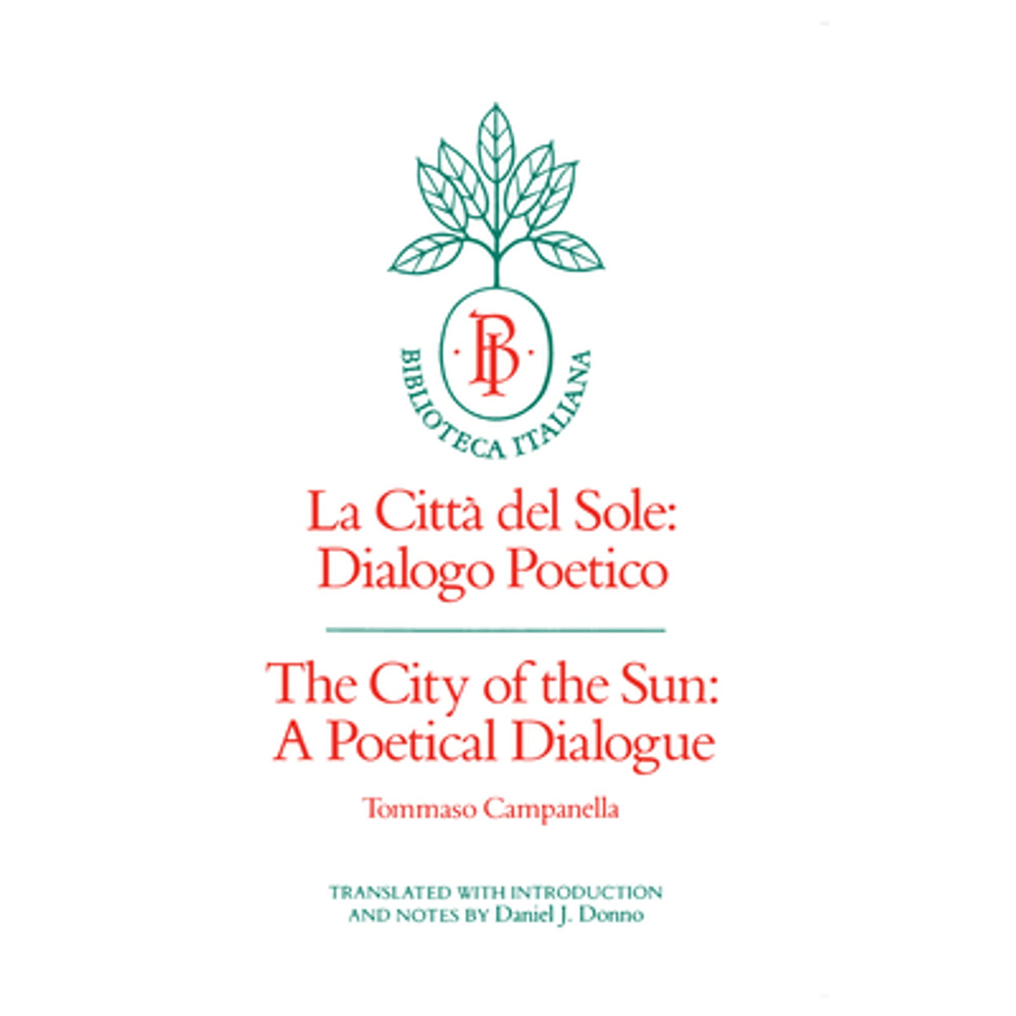 Pre-Owned The City of the Sun: A Poetical Dialogue (La Citt del Sole: Dialogo Poetico) Volume 2 (Paperback 9780520040366) by Tommaso Campanella, Daniel J Donno