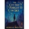 thumbnail image 1 of The City That Forgot The Sky, (Paperback), 1 of 1