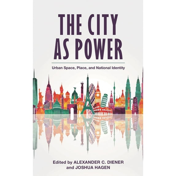 The City as Power: Urban Space, Place, and National Identity, (Hardcover)