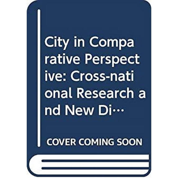 Pre-Owned The City in Comparative Perspective 9780470152171 Used
