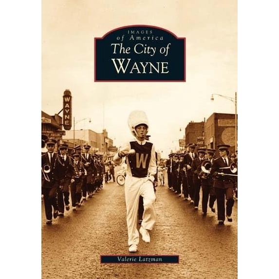 Pre-Owned The City of Wayne (Paperback) 0738531774 9780738531779