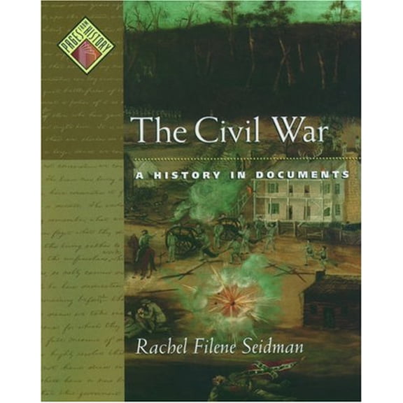 Pre-Owned The Civil War: A History in Documents (Hardcover) 0195115589 9780195115581