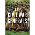 thumbnail image 1 of Pre-Owned The Civil War Generals: Comrades, Peers, Rivals-In Their Own Words (Hardcover) 0760345163 9780760345160, 1 of 1