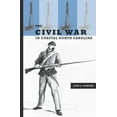 thumbnail image 1 of The Civil War in Coastal North Carolina, (Paperback), 1 of 1
