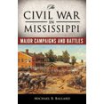 thumbnail image 1 of Pre-Owned The Civil War in Mississippi: Major Campaigns and Battles (Hardcover) 1604738421 9781604738421, 1 of 1