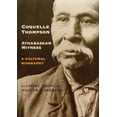 thumbnail image 1 of Civilization of the American Indian Coquelle Thompson, Athabaskan Witness: A Cultural Biography Volume 243, Book 243, (Paperback), 1 of 1