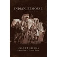 thumbnail image 1 of The Civilization of the American Indian Series: Indian Removal : The Emigration of the Five Civilized Tribes of Indians (Series #2) (Paperback), 1 of 2
