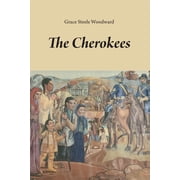 The Civilization of the American Indian Series The Cherokees Series #65 Paperback