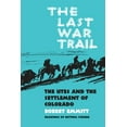 thumbnail image 1 of Civilization of the American Indian The Last War Trail: The Utes and the Settlement of Colorado Volume 40, Book 40, (Paperback), 1 of 1