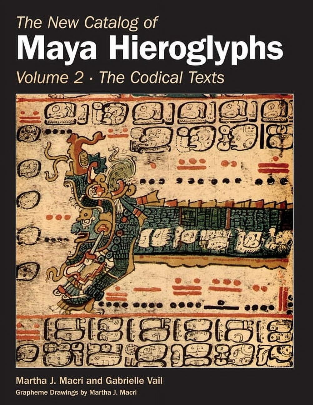 Civilization of the American Indian The New Catalog of Maya Hieroglyphs ...